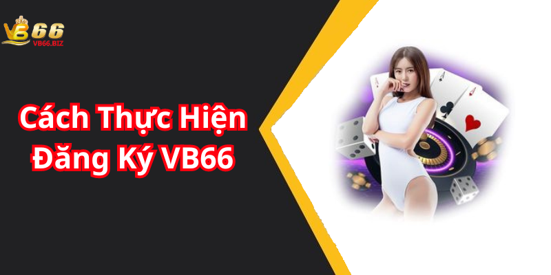 Cách Thực Hiện Đăng Ký VB66