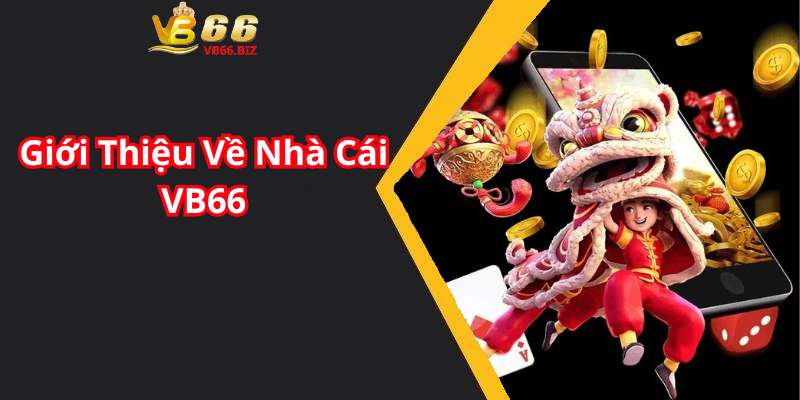 Giới Thiệu Về Nhà Cái VB66