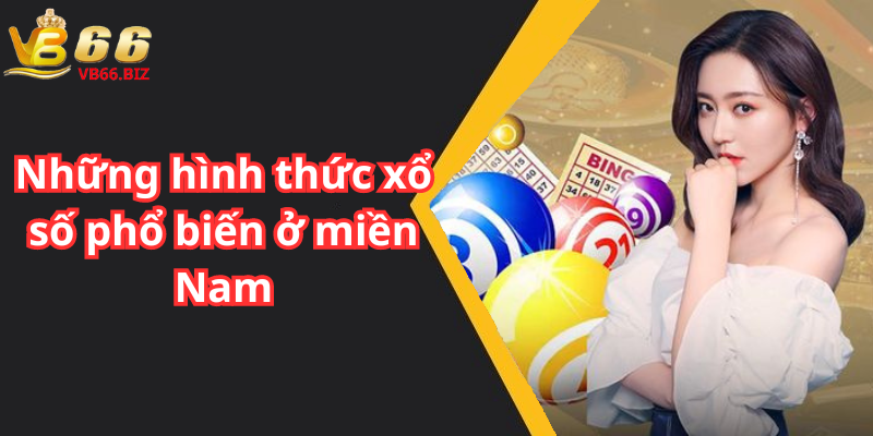 Những hình thức xổ số phổ biến ở miền Nam